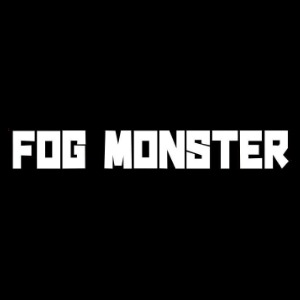 Fog Monster Fog Monster