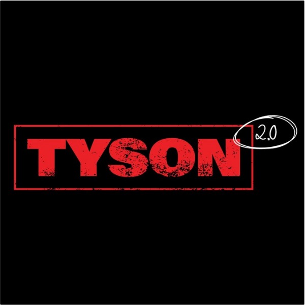 Tyson 2.0 Tyson 2.0